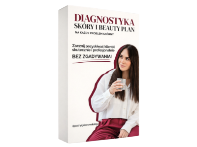 DIAGNOSTYKA SKÓRY I BEAUTY PLAN NA KAŻDY PROBLEM SKÓRNY